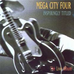 Mega City Four : Inspiringly Titled ∙ The Live Album